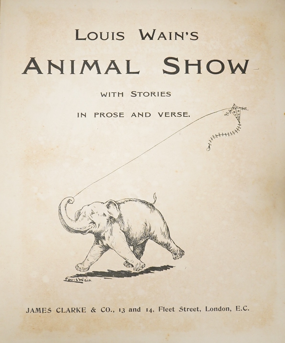 Wain, Louis - Louis Wain's Animal Show, with Stories in Prose and Verse. 1st edition, 4to, original pictorial boards, numerous black and white illustrations by Louis Wain, contemporary ink presentation inscriptions to fr